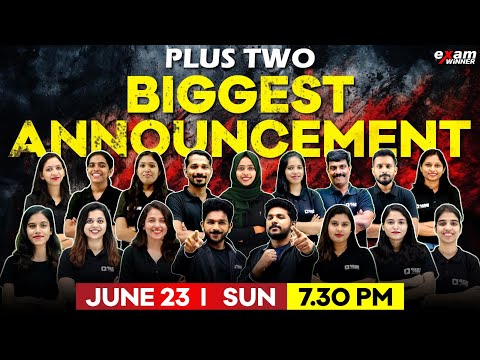 PLUS TWO BIGGEST ANNOUNCEMENT | ON JUNE  23RD SUN @ 7:30 PM | EXAM WINNER