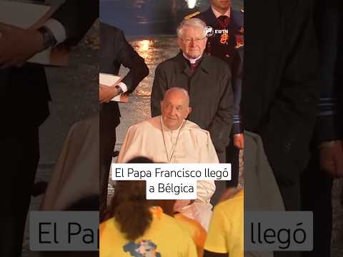 El Papa Francisco llegó a Bélgica