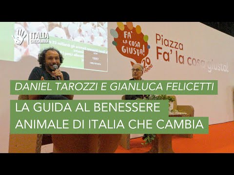 Guida al Benessere Animale - Presentazione di Daniel Tarozzi e
Gianluca Felicetti