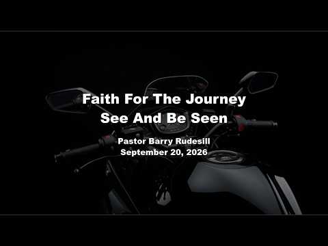 2026-09-20 Faith For The Journey: See And Be Seen