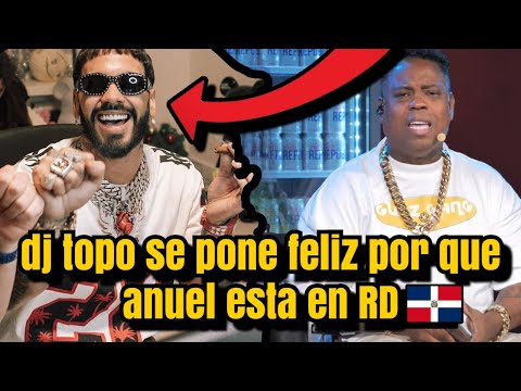 LA REACCIÓN DE DJ TOPO AL ENTERARSE DE QUE ANUEL ESTÁ EN RD