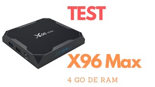 Vido-test sur X96 Max
