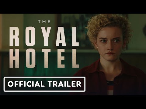 The Royal Hotel - Official Trailer (2023) Julia Garner, Jessica Henwick