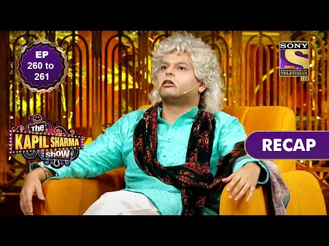 The Kapil Sharma Show Season 2 | Ep 260 & 261 | RECAP | द कपिल शर्मा शो - सीजन 2