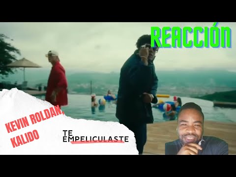 KEVIN ROLDAN, KALIDO - TE EMPELICULASTE (REACCIÓN)