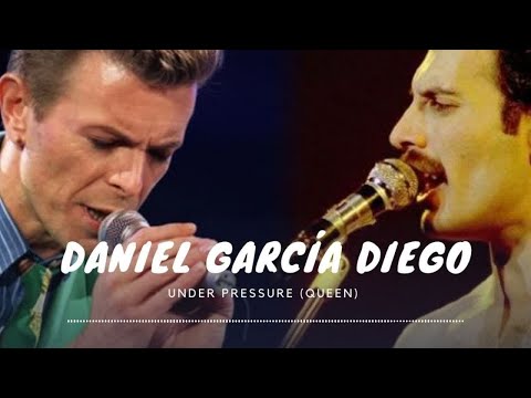 Daniel García Diego - Under pressure (Queen)