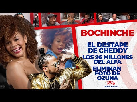 CHEDDY Y SU DESTAPE - Los 96 Millones del Alfa - Eliminan foto de Ozuna - El Bochinche