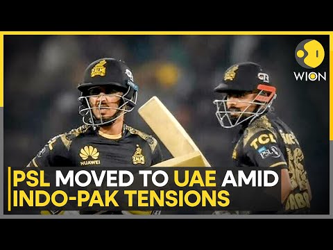 PSL Moved To UAE Amid India-Pakistan Tensions | World News | WION