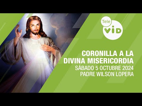 Coronilla Divina Misericordia Sábado 5 Octubre 2024 #TeleVID #Coronilla #DivinaMisericordia