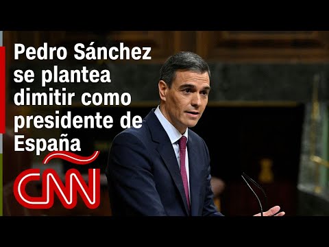 ¿Por qué planteó Pedro Sánchez su dimisión como presidente de España?