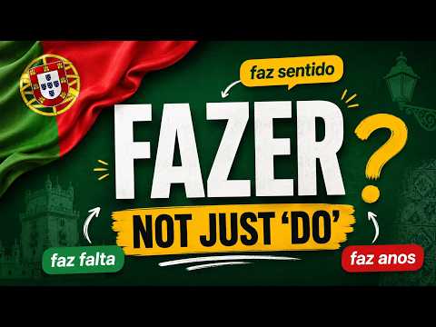 This Portuguese Verb Means Much More Than ‘Do'