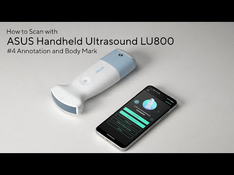 【ASUS Handheld Ultrasound LU800 Tutorial】#4 Annotation & Body Mark