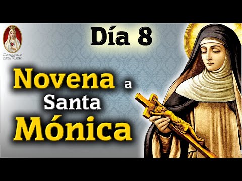 ?Día 8?Novena a Santa Mónica madre de San AgustínOración por los hijosCaballeros de la Virgen