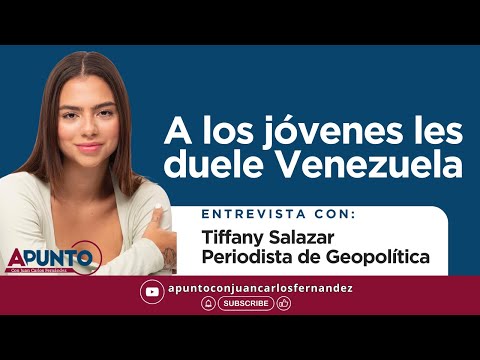 A los jóvenes les duele Venezuela/ Tiffany Salazar Periodista de Geopolítica