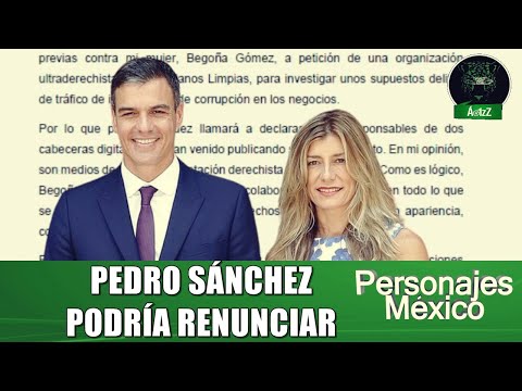 Pedro Sánchez se plantea renunciar a la Presidencia de España tras denuncia contra su esposa