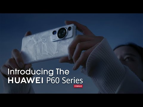 Introducing The HUAWEI P60 Series