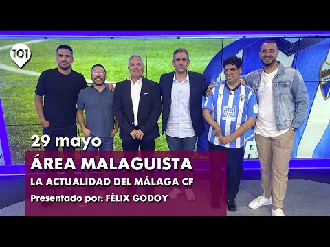 ÁREA MALAGUISTA | 29 mayo | La actualidad del Málaga CF en 101tv