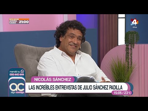 Algo Contigo - El recuerdo de Julio Sánchez Padilla en la voz de su hijo Nicolás