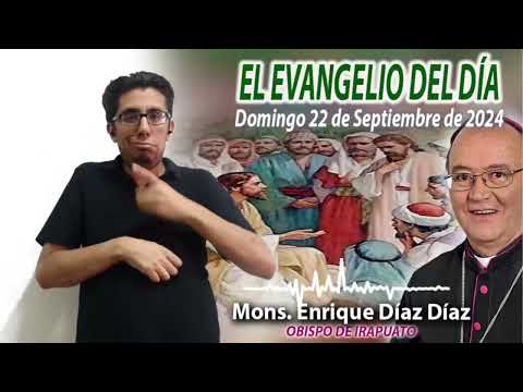 El Evangelio de Día | Monseñor Enrique Díaz | 22 Septiembre 2024