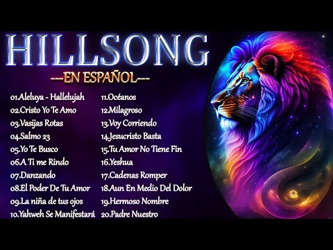 Hillsong Español Sus Mejores Canciones – Grandes canciones Hillsong en Espanol 2023 ❤ Top Hits 🙏❤🙏