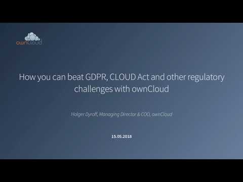 How to beat GDPR, CLOUD Act and other regulatory challenges with ownCloud