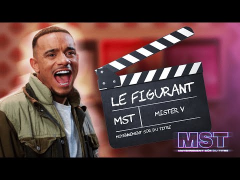 MISTER V : LE FIGURANT (MST)