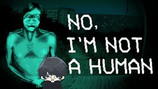 【No, I'm not a Human】人間以外は家に入れるな・・・来訪者は皆〇せ