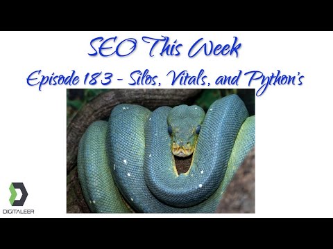 SEO This Week Episode 183 - Silos, Vitals, and Python's