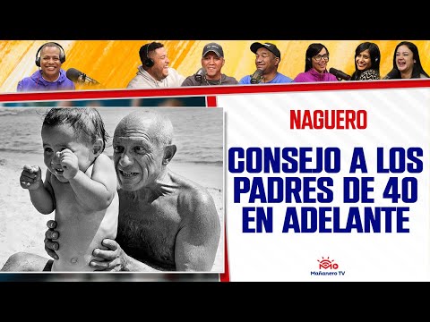 CONSEJO A LOS PADRES de 40 Años en ADELANTE - El Naguero