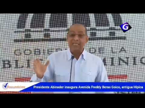 Presidente Abinader inaugura Avenida Freddy Beras Goico, antigua Hípica