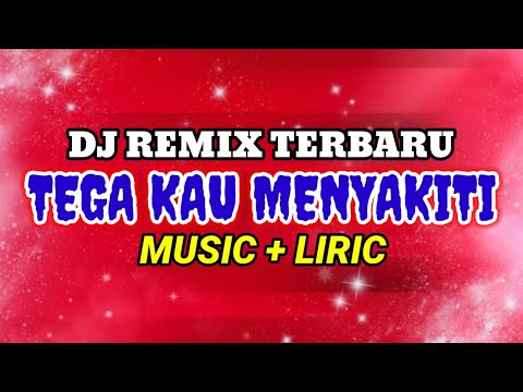 DJ TEGA KAU MENYAKITI || DJ TERPOPULER 2024 || DJ VIRAL TIKTOK 2024