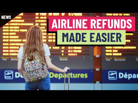 Airline refunds just got easier: What new federal rules mean for you