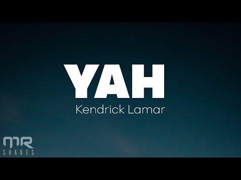 Kendrik Lamar - YAH (Lyrics)