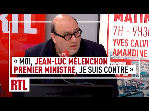 Julien Dray : Moi, Mélenchon Premier ministre, je suis contre