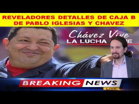 ? ? ?  REVELADORES DETALLES DE CAJA B DE PABLO IGLESIAS Y CHAVEZ  ? ? ?