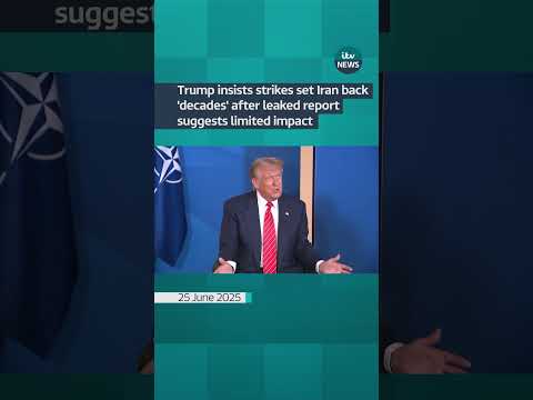 Trump insists strikes set Iran back 'decades' after leaked report suggests limited impact | ITV News