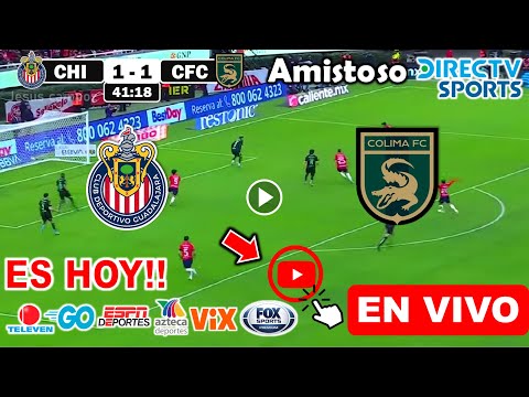 Chivas vs. Colima en vivo, donde ver, a que hora juega Chivas vs. Colima FC Amistoso de Clubes 2024