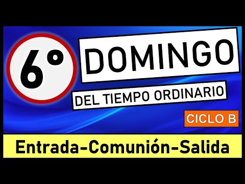 ?CANTOS PARA VI DOMINGO DEL TIEMPO ORDINARIO?11 de febrero 2024 ?Canto de entrada, comunión, salida