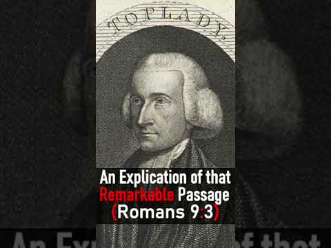 An Explication of that Remarkable Passage (Romans 9:3) - Augustus M. Toplady #shorts #calvinism