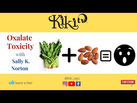 Spinach, Almonds, Smoothies: Oxalate Toxicity with Sally K. Norton - "Healthy" Foods Are Killing Us