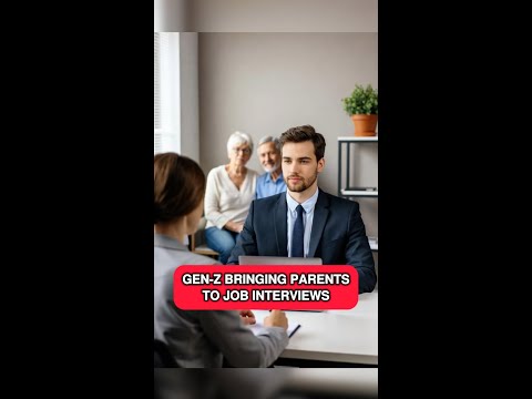GEN-Z BRINGING PARENTS TO JOB INTERVIEWS #shorts