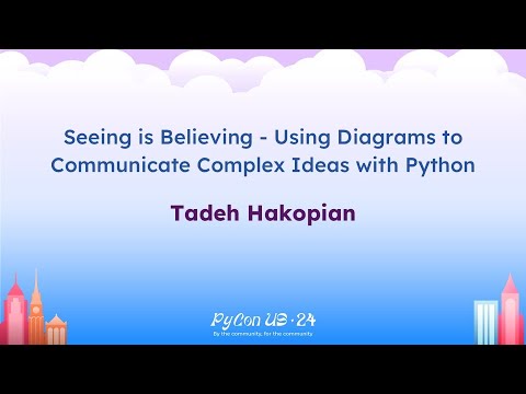 Talks - Tadeh Hakopian: Using Diagrams to Communicate Complex Ideas with Python