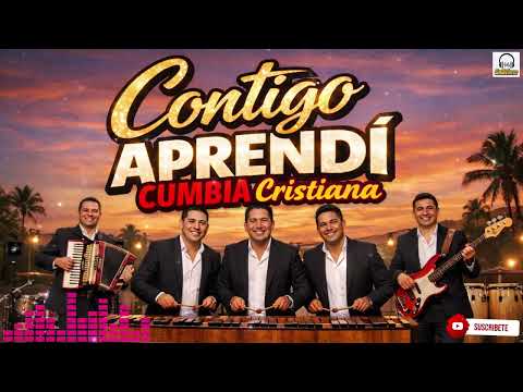 Cumbia Cristiana Mix 2026 🔥 Contigo Aprendí | Alabanza de Fe y Esperanza 💖 Música Cristiana Bailable