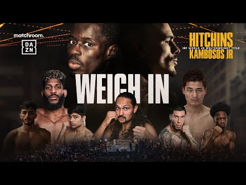 *LIVE* Richardson Hitchins Vs George Kambosos Weigh In | Matchroom Boxing