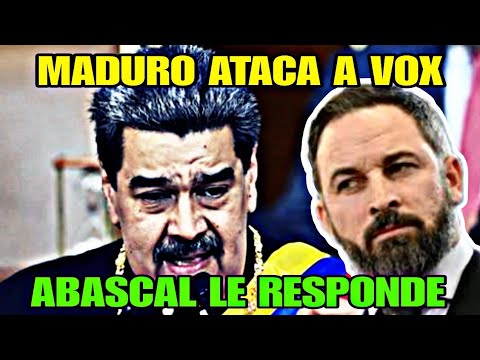 NICOLÁS MADURO ATACA A VOX Y SANTIAGO ABASCAL LE RESPONDE ALTO Y CLARO