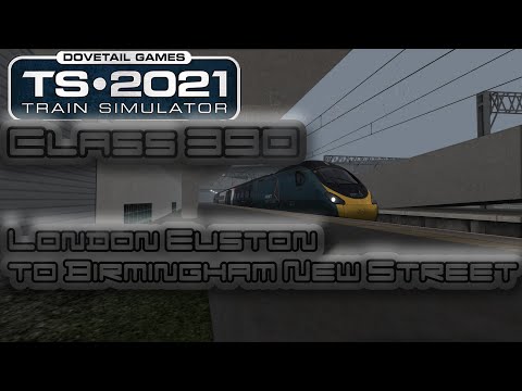 Train Simulator 2021 - Class 390 - WCML South London Euston -  Birmingham New Street