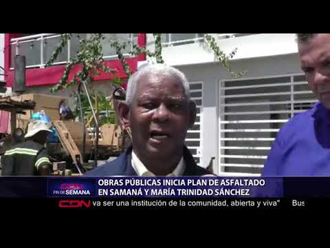 Obras Públicas inicia plan de asfaltado en Samaná Y maría Trinidad Sánchez