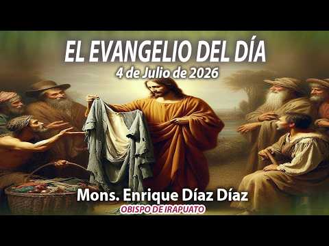 El Evangelio de Día | 4 Julio 2026
