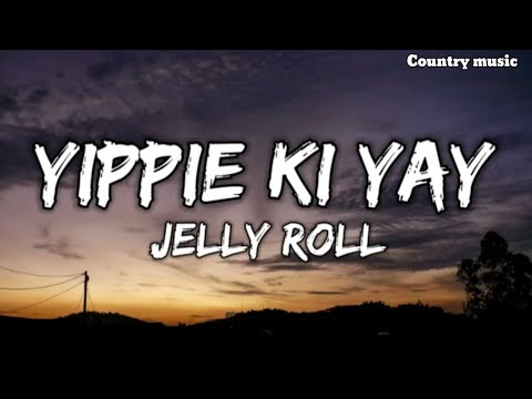 Jelly Roll - Yippee Ki Yay (Official Lyrics Video) | Country Rap Anthem 2025 | Southern Heat🔥