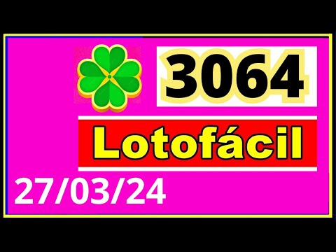 LotoFacil 3064 - Resultado da Lotofacil Concurso 3064